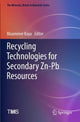 Book cover of: Recycling Technologies for Secondary Zn-Pb Resources. By: Muammer Kaya