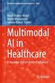 Book cover of: Multimodal AI in Healthcare. By: Arash Shaban-Nejad
