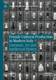 Book cover of: Female Cultural Production in Modern Italy. By: Sharon Hecker