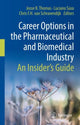 Book cover of: Career Options in the Pharmaceutical and Biomedical Industry. By: Josse R. Thomas