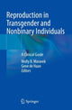 Book cover of: Reproduction in Transgender and Nonbinary Individuals. By: Molly B. Moravek