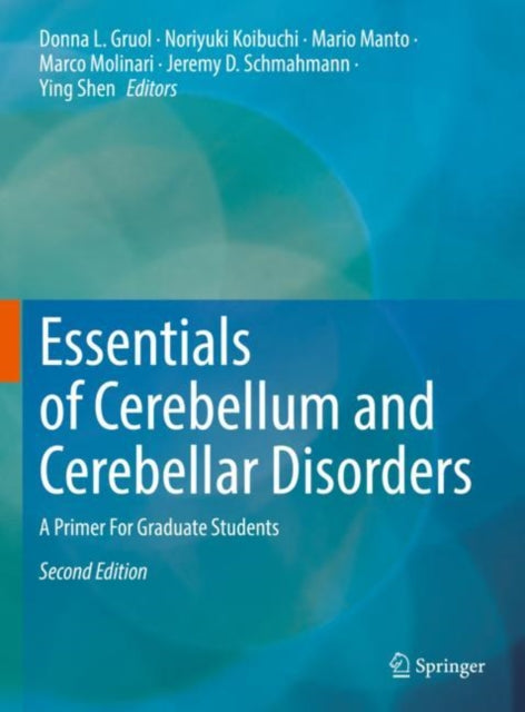 Book cover of: Essentials of Cerebellum and Cerebellar Disorders. By: Donna L. Gruol