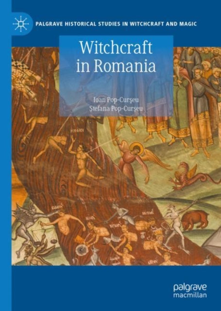 Book cover of: Witchcraft in Romania. By: Ioan Pop-Curşeu