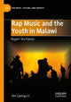Book cover of: Rap Music and the Youth in Malawi. By: Ken Lipenga Jr.