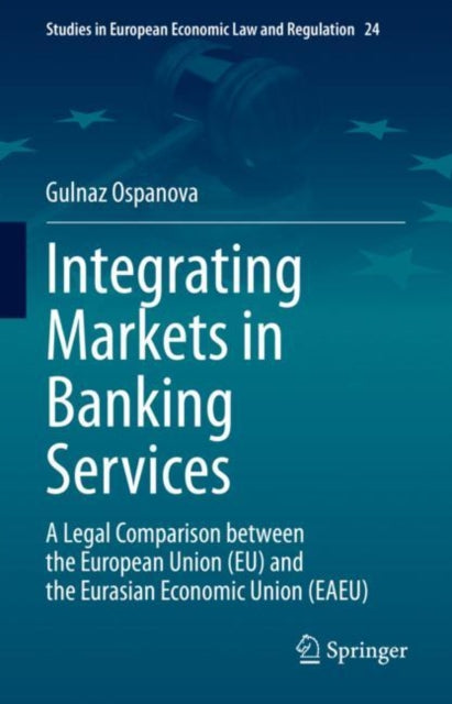 Book cover of: Integrating Markets in Banking Services. By: Gulnaz Ospanova