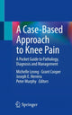 Book cover of: Case-Based Approach to Knee Pain. By: Michelle Leong