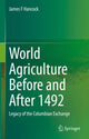 Book cover of: World Agriculture Before and After 1492. By: James F. Hancock