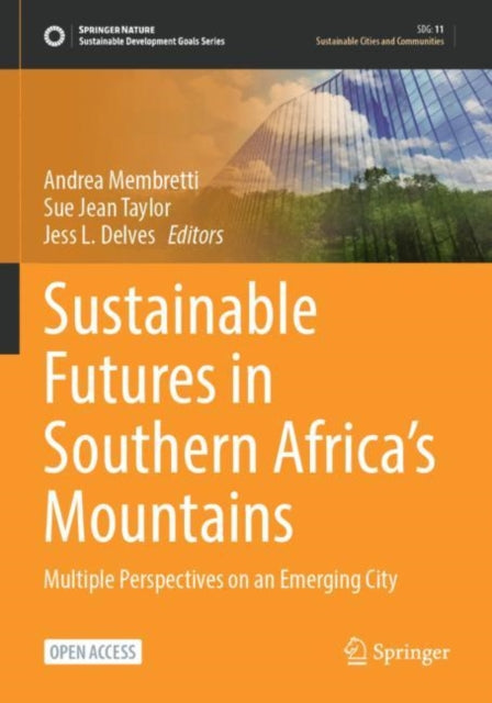 Book cover of: Sustainable Futures in Southern Africa’s Mountains. By: Andrea Membretti