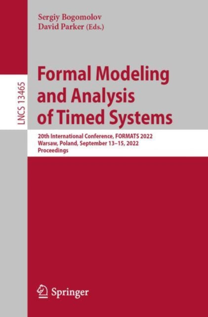 Book cover of: Formal Modeling and Analysis of Timed Systems. By: Sergiy Bogomolov
