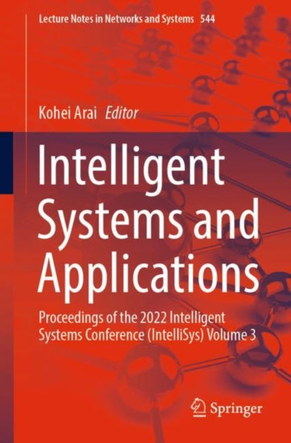 Book cover of: Intelligent Systems and Applications. By: Kohei Arai