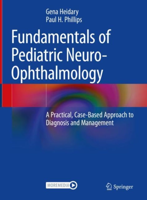 Book cover of: Fundamentals of Pediatric Neuro-Ophthalmology. By: Gena Heidary