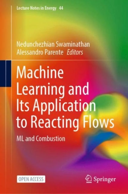 Book cover of: Machine Learning and Its Application to Reacting Flows. By: Nedunchezhian Swaminathan