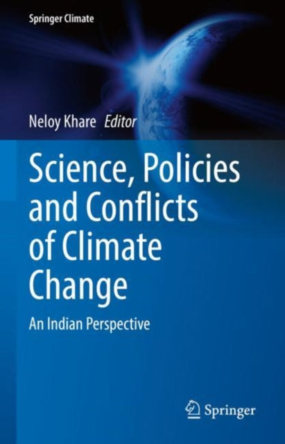 Book cover of: Science, Policies and Conflicts of Climate Change. By: Neloy Khare