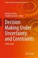 Book cover of: Decision Making Under Uncertainty and Constraints. By: Martine Ceberio