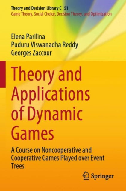 Book cover of: Theory and Applications of Dynamic Games. By: Elena Parilina