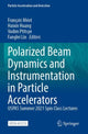 Book cover of: Polarized Beam Dynamics and Instrumentation in Particle Accelerators. By: François Meot