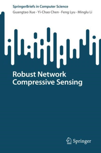 Book cover of: Robust Network Compressive Sensing. By: Guangtao Xue