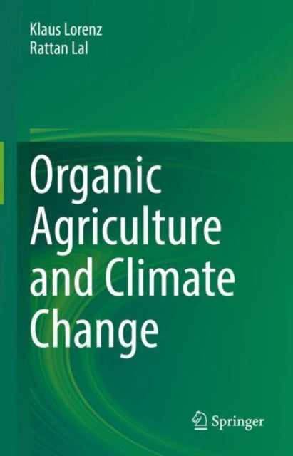 Book cover of: Organic Agriculture and Climate Change. By: Klaus Lorenz