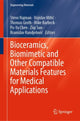 Book cover of: Bioceramics, Biomimetic and Other Compatible Materials Features for Medical Applications. By: Stevo Najman