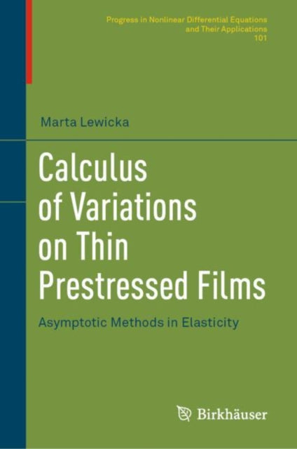 Book cover of: Calculus of Variations on Thin Prestressed Films. By: Marta Lewicka