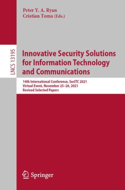 Book cover of: Innovative Security Solutions for Information Technology and Communications. By: Peter Y. A. Ryan