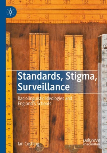 Book cover of: Standards, Stigma, Surveillance. By: Ian Cushing