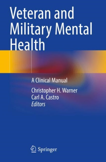 Book cover of: Veteran and Military Mental Health. By: Christopher H. Warner