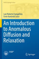 Book cover of: Introduction to Anomalous Diffusion and Relaxation. By: Luiz Roberto Evangelista