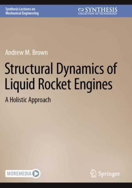 Book cover of: Structural Dynamics of Liquid Rocket Engines. By: Andrew M. Brown
