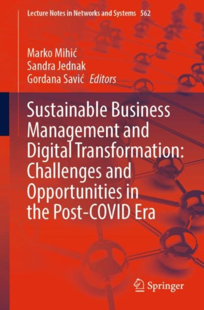Book cover of: Sustainable Business Management and Digital Transformation: Challenges and Opportunities in the Post-COVID Era. By: Marko Mihić