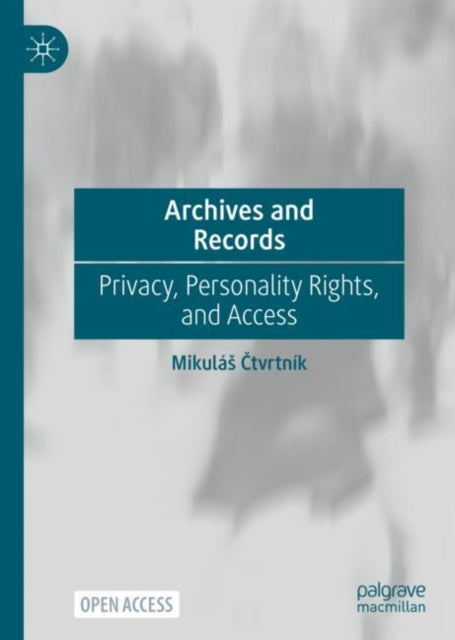 Book cover of: Archives and Records. By: Mikulás Čtvrtník
