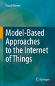 Book cover of: Model-Based Approaches to the Internet of Things. By: Pascal Hirmer