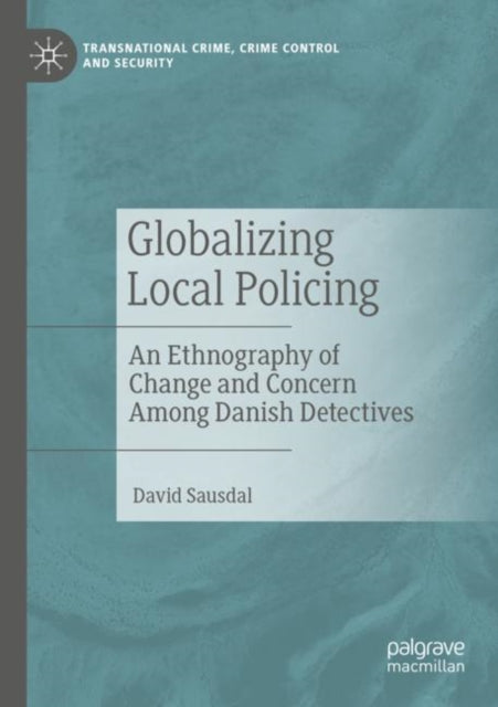 Book cover of: Globalizing Local Policing. By: David Sausdal