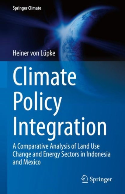 Book cover of: Climate Policy Integration. By: Heiner von Lüpke