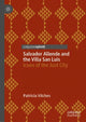 Book cover of: Salvador Allende and the Villa San Luis. By: Patricia Vilches