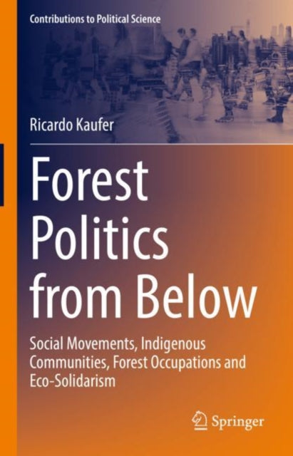 Book cover of: Forest Politics from Below. By: Ricardo Kaufer