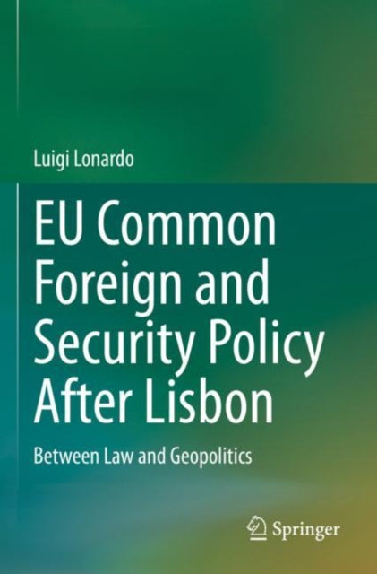 Book cover of: EU Common Foreign and Security Policy After Lisbon. By: Luigi Lonardo