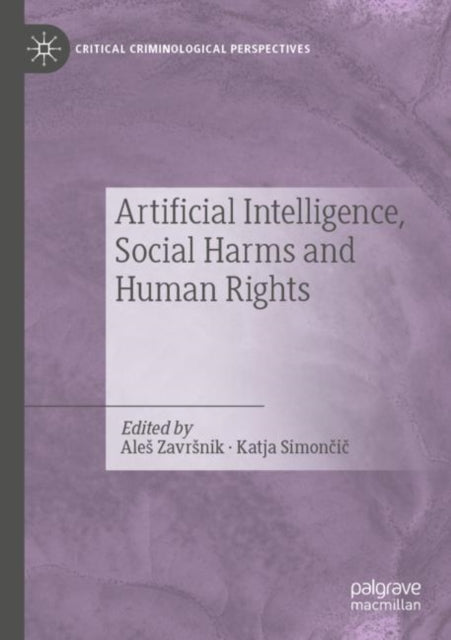 Book cover of: Artificial Intelligence, Social Harms and Human Rights. By: Ales Zavrsnik