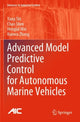 Book cover of: Advanced Model Predictive Control for Autonomous Marine Vehicles. By: Yang Shi