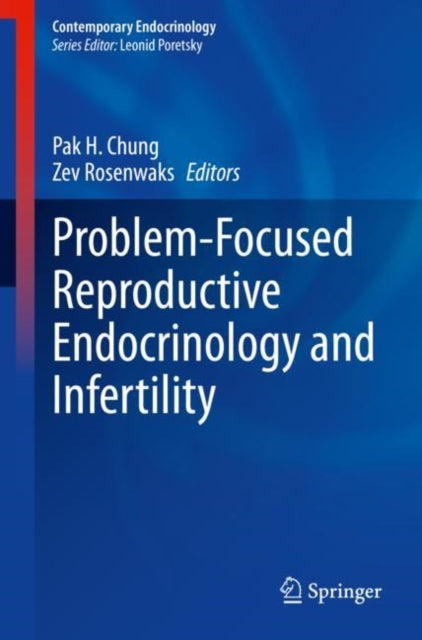 Book cover of: Problem-Focused Reproductive Endocrinology and Infertility. By: Pak H. Chung