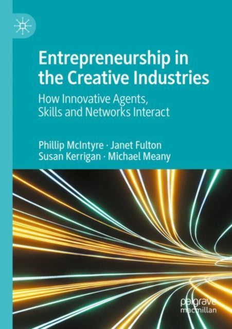 Book cover of: Entrepreneurship in the Creative Industries