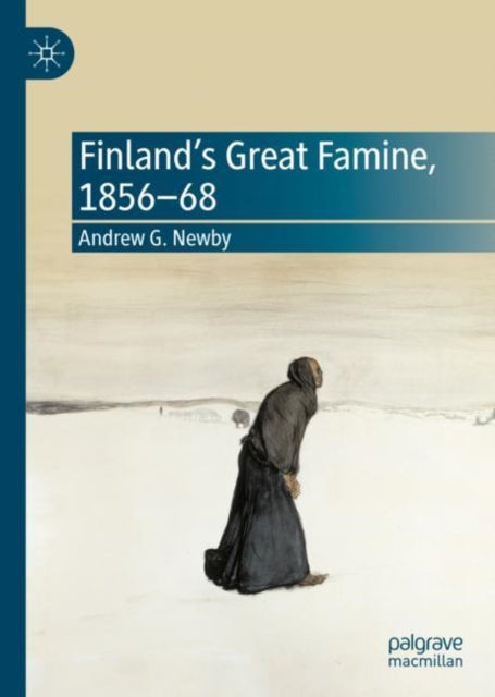 Book cover of: Finland’s Great Famine, 1856-68. By: Andrew Newby