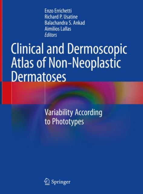 Book cover of: Clinical and Dermoscopic Atlas of Non-Neoplastic Dermatoses. By: Enzo Errichetti