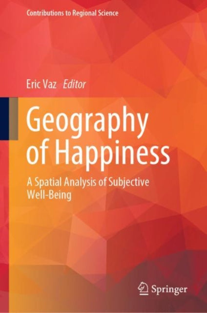 Book cover of: Geography of Happiness. By: Eric Vaz