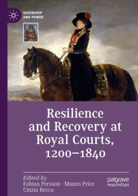 Book cover of: Resilience and Recovery at Royal Courts, 1200–1840
