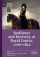 Book cover of: Resilience and Recovery at Royal Courts, 1200–1840