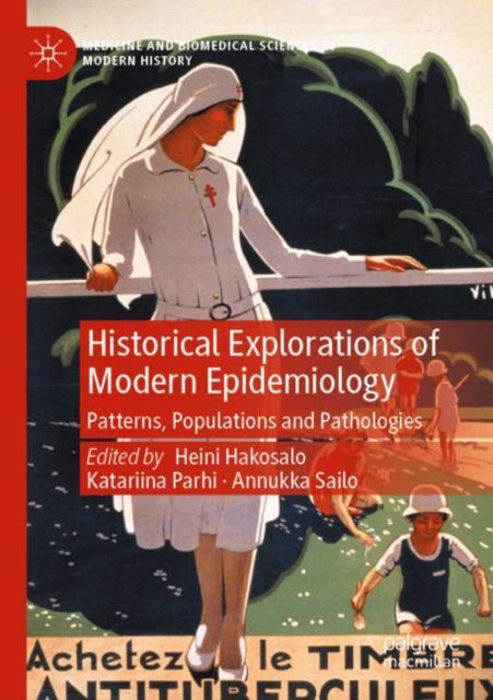 Book cover of: Historical Explorations of Modern Epidemiology. By: Heini Hakosalo