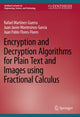 Book cover of: Encryption and Decryption Algorithms for Plain Text and Images using Fractional Calculus. By: Rafael Martínez-Guerra