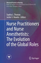 Book cover of: Nurse Practitioners and Nurse Anesthetists: The Evolution of the Global Roles. By: Sophia L. Thomas