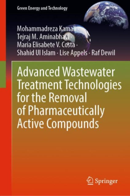 Book cover of: Advanced Wastewater Treatment Technologies for the Removal of Pharmaceutically Active Compounds. By: Mohammadreza Kamali